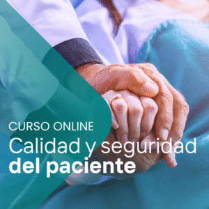 Calidad y seguridad del paciente